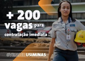 Usiminas anuncia mais de 200 vagas de emprego para contratação imediata Usiminas anuncia mais de 200 vagas de emprego para contratação imediata