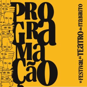 6º Festival de Teatro de Itabirito acontece entre os dias 17 e 25 de setembro 6º Festival de Teatro de Itabirito acontece entre os dias 17 e 25 de setembro