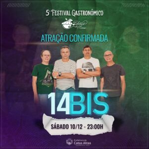 Festival Gastronômico em Catas Altas terá show da banda 14 BIS Festival Gastronômico em Catas Altas terá show da banda 14 BIS