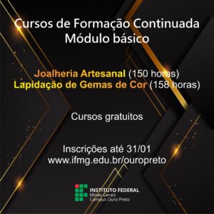 IFMG abre seleção para cursos de Formação Continuada em Joalheria Artesanal e Lapidação de Gemas de Cor IFMG abre seleção para cursos de Formação Continuada em Joalheria Artesanal e Lapidação de Gemas de Cor