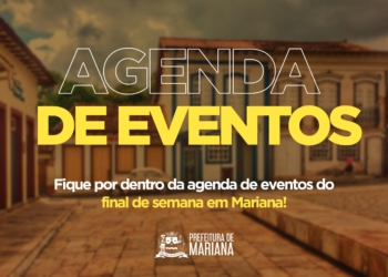 Fique por dentro da agenda de eventos do final de semana em Mariana-MG