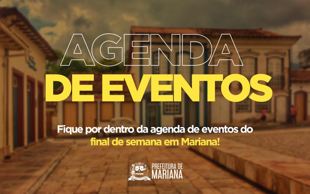 Fique por dentro da agenda eventos do final de semana, em Mariana