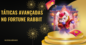 Táticas Avançadas no Fortune Rabbit
