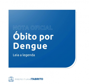 Itabirito tem primeiro óbito por Dengue confirmado