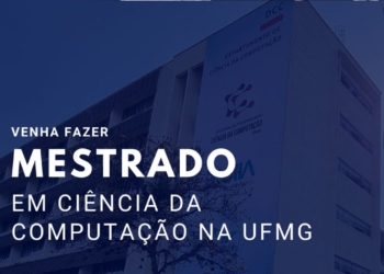 UFMG abre inscrições para o mestrado gratuito em Ciência da Computação
