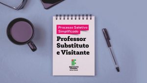 IFMG abre processo seletivo para contratação de professor substituto e visitante IFMG abre processo seletivo para contratação de professor substituto e visitante