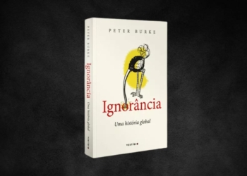 Resenha de ‘Ignorância: Uma História Global’, de Peter Burke