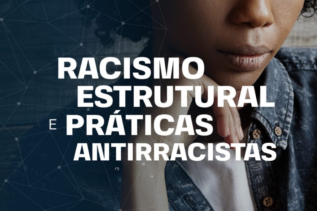 Entendendo e combatendo o racismo estrutural com um curso gratuito do Senado Federal Entendendo e combatendo o racismo estrutural com um curso gratuito do Senado Federal