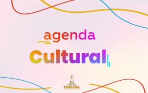 Agenda Cultural em Mariana-MG do fim de semana Programação cultural e eventos em Mariana neste fim de semana