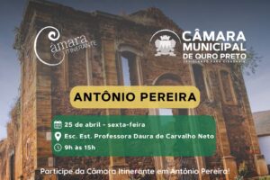 Antônio Pereira recebe Câmara Itinerante nesta sexta Antônio Pereira recebe Câmara Itinerante nesta sexta