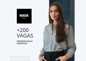 NAVA anuncia mais de 200 vagas presenciais e remotas