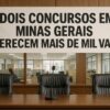 Dois concursos em Minas Gerais oferecem mais de mil vagas com oportunidades para níveis médio, técnico e superior