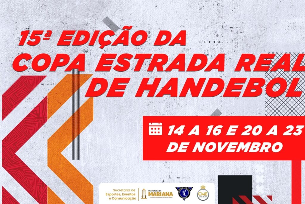 Mariana recebe 15ª Copa Estrada Real de Handebol entre 14 e 23 de novembro Mariana recebe 15ª Copa Estrada Real de Handebol entre 14 e 23 de novembro