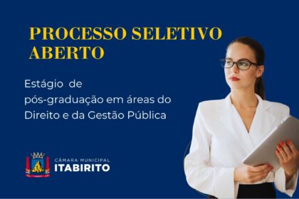 Câmara de Itabirito abre seleção para estágio de pós-graduação com bolsa de dois salários mínimos