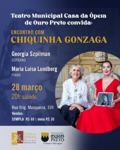 Março, Mês da Mulher, tem encontro marcado com Chiquinha Gonzaga na Casa da Ópera de Ouro Preto